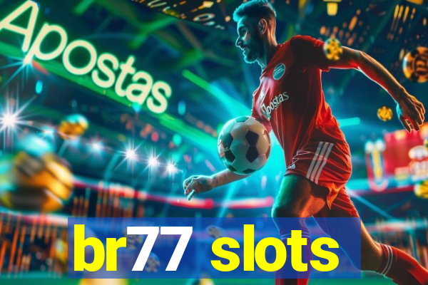 br77 slots